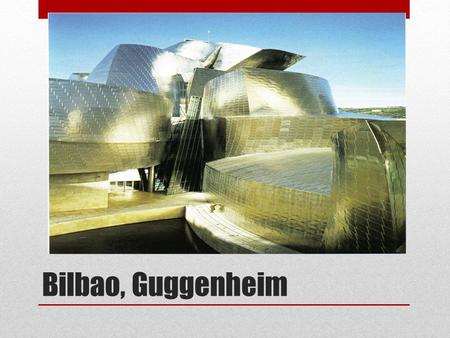 Bilbao, Guggenheim. New York, Guggenheim Berlino, Il museo ebraico.