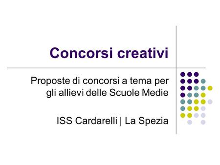 Concorsi creativi Proposte di concorsi a tema per gli allievi delle Scuole Medie ISS Cardarelli | La Spezia.