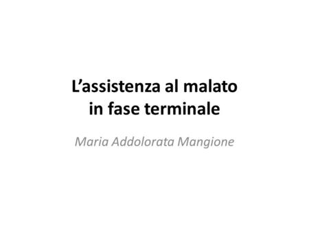 L’assistenza al malato in fase terminale