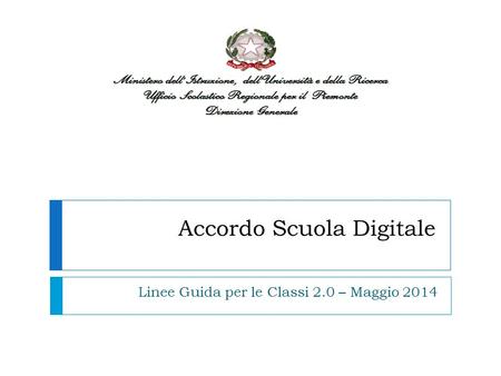 Accordo Scuola Digitale Linee Guida per le Classi 2.0 – Maggio 2014.
