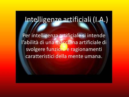 Intelligenze artificiali (I.A.)