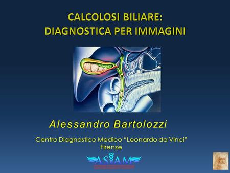 CALCOLOSI BILIARE: DIAGNOSTICA PER IMMAGINI