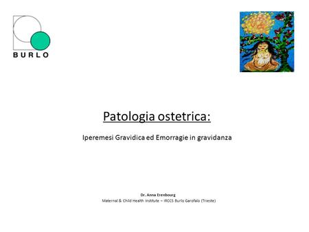 Patologia ostetrica: Iperemesi Gravidica ed Emorragie in gravidanza