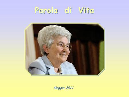 Parola di Vita Maggio 2011.