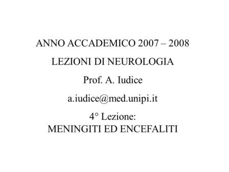 4° Lezione: MENINGITI ED ENCEFALITI