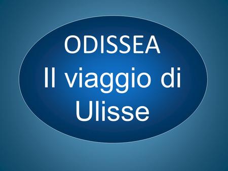 ODISSEA Il viaggio di Ulisse