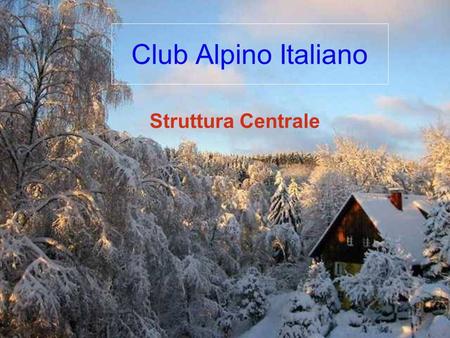 Club Alpino Italiano Struttura Centrale.