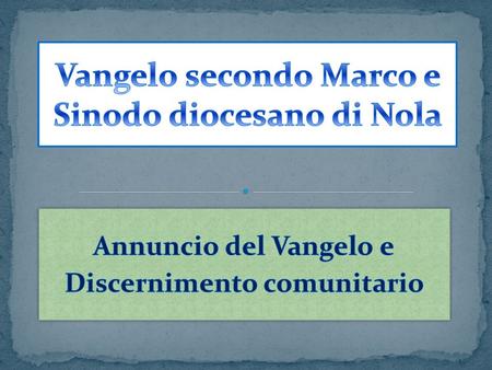 Vangelo secondo Marco e Sinodo diocesano di Nola