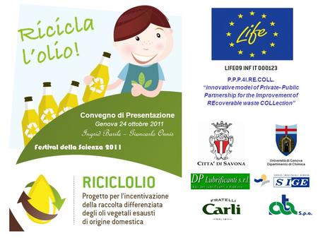 P.P.P.4I.RE.COLL. “innovative model of Private- Public Partnership for the Improvement of REcoverable waste COLLection” Università di Genova Dipartimento.