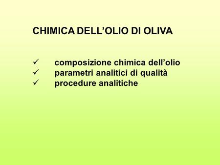 CHIMICA DELL’OLIO DI OLIVA