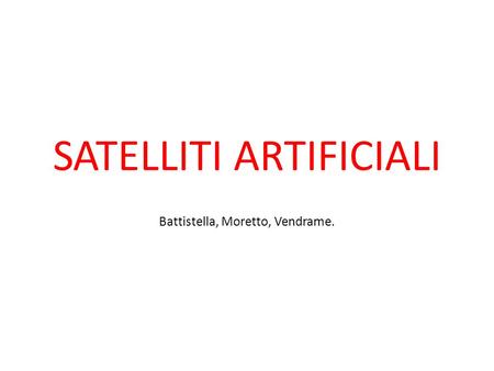 SATELLITI ARTIFICIALI