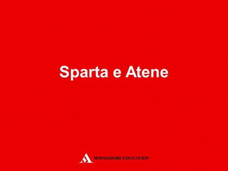 Sparta e Atene.