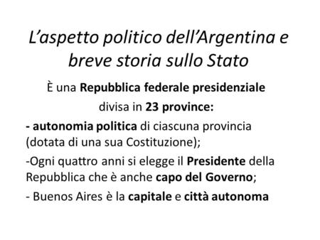 L’aspetto politico dell’Argentina e breve storia sullo Stato