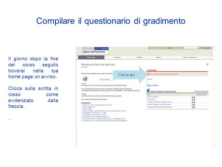 Compilare il questionario di gradimento