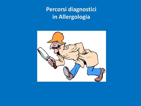 Percorsi diagnostici in Allergologia