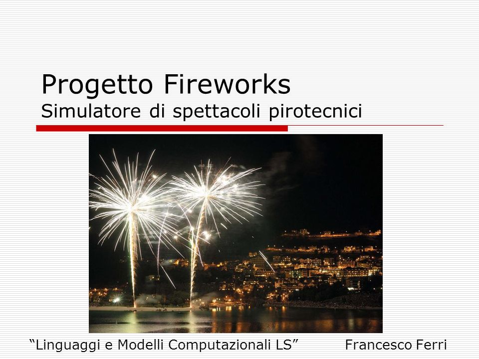 Spettacoli pirotecnici di ultima generazione - Ferri Fireworks