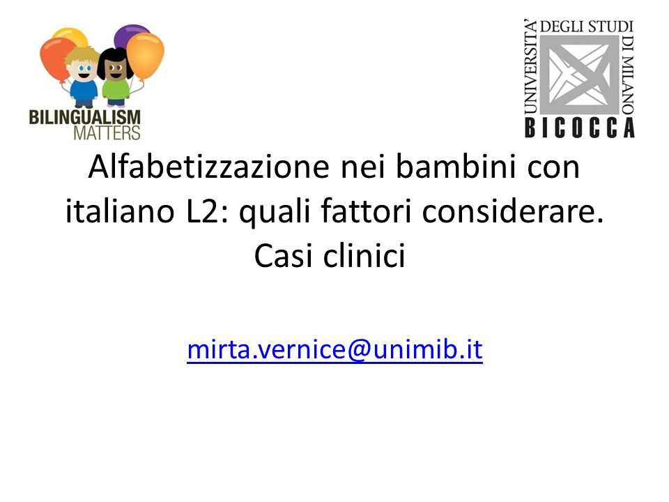 Alfabetizzazione Nei Bambini Con Italiano L2 Quali Fattori Considerare Casi Clinici Ppt Video Online Scaricare