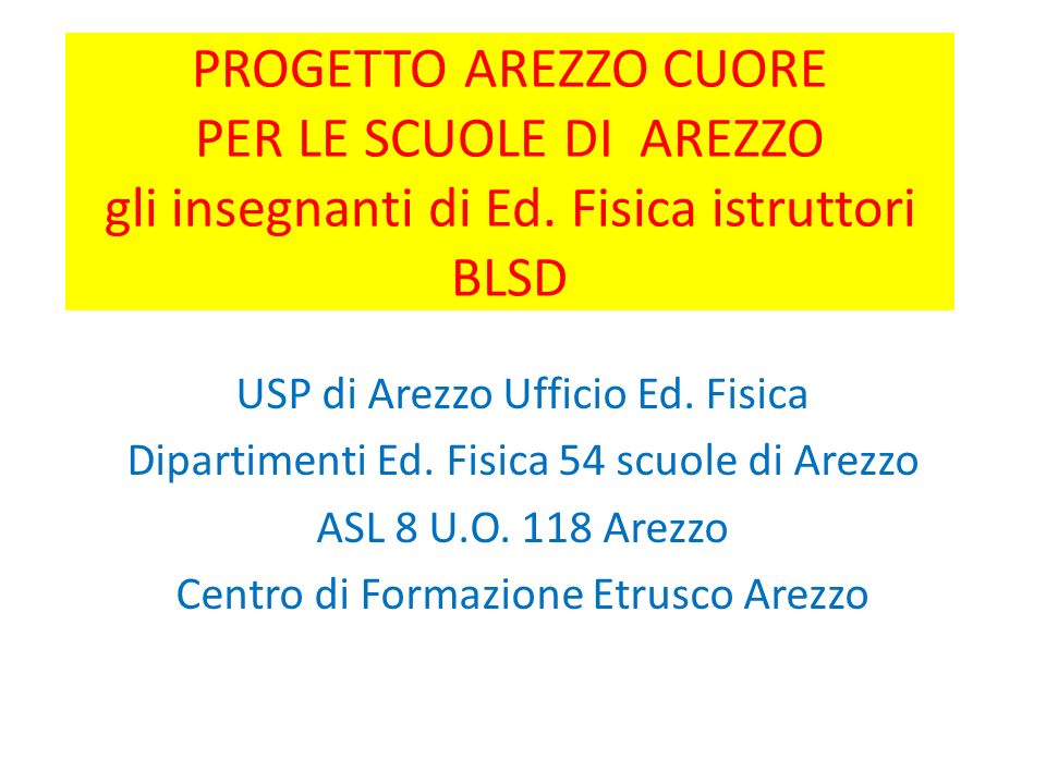 PROGETTO AREZZO CUORE PER LE SCUOLE DI AREZZO gli insegnanti di Ed