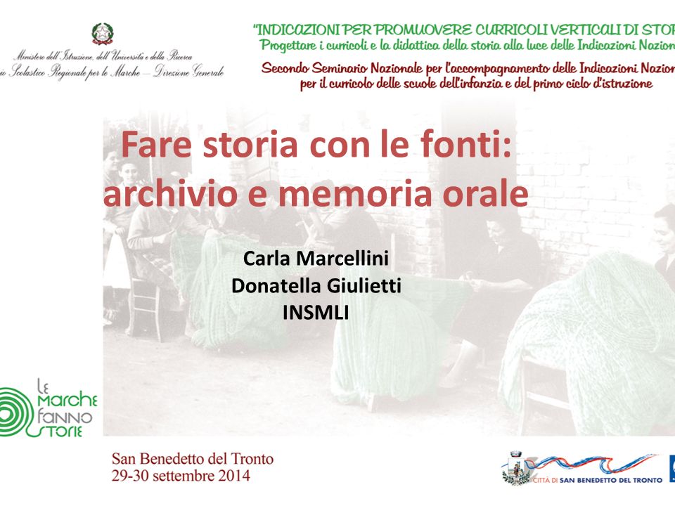 Fare storia con le fonti archivio e memoria orale Carla