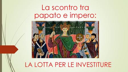 La scontro tra papato e impero: