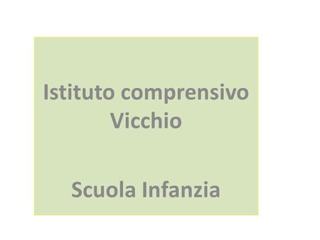 Istituto comprensivo Vicchio Scuola Infanzia. Il Ministero dell’Istruzione, dell’Università e dalla Ricerca ha emanato il 18 dicembre 2014 la circolare.