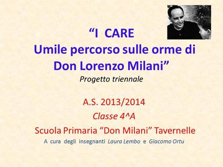 A.S. 2013/2014 Classe 4^A Scuola Primaria “Don Milani” Tavernelle