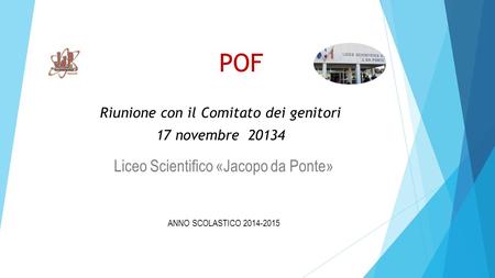 Liceo Scientifico «Jacopo da Ponte»