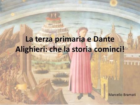La terza primaria e Dante Alighieri: che la storia cominci!
