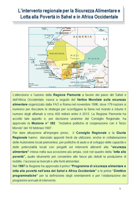 1 L’intervento regionale per la Sicurezza Alimentare e Lotta alla Povertà in Sahel e in Africa Occidentale L’attenzione e l’azione della Regione Piemonte.