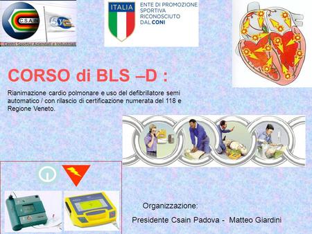 CORSO di BLS –D : Organizzazione: