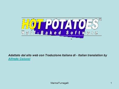 Marina Fumagalli1 Adattato dal sito web con Traduzione italiana di - Italian translation by Alfredo Colucci Alfredo Colucci.