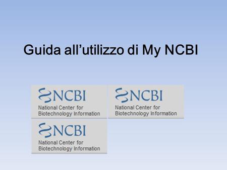 Guida all’utilizzo di My NCBI