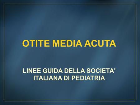 LINEE GUIDA DELLA SOCIETA' ITALIANA DI PEDIATRIA