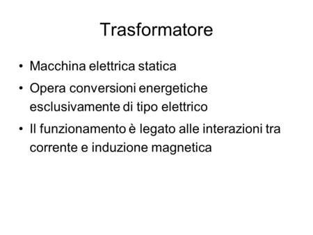 Trasformatore Macchina elettrica statica