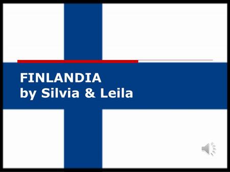 FINLANDIA by Silvia & Leila