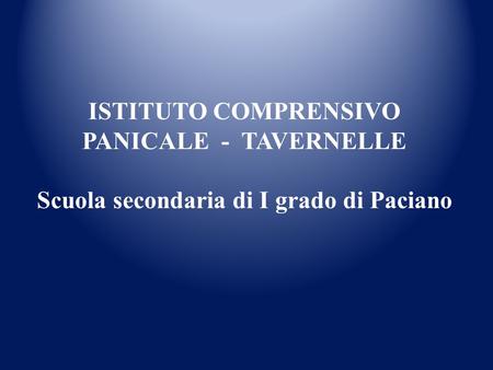 ISTITUTO COMPRENSIVO PANICALE - TAVERNELLE Scuola secondaria di I grado di Paciano.