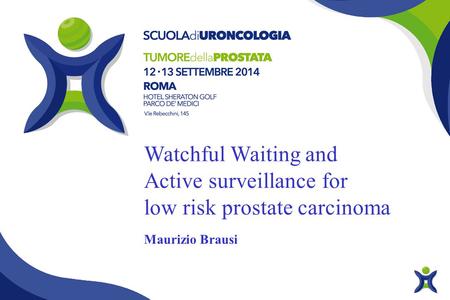 Active surveillance for low risk prostate carcinoma