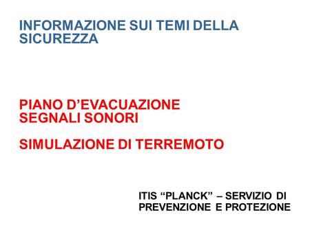 INFORMAZIONE SUI TEMI DELLA SICUREZZA