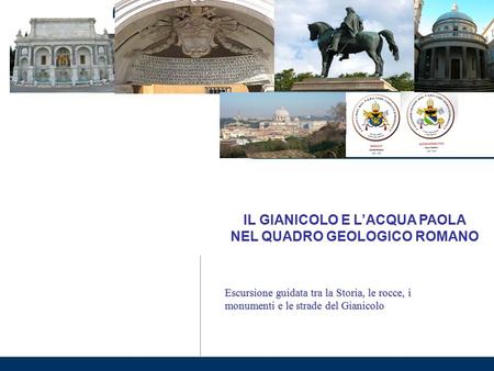 IL GIANICOLO E L’ACQUA PAOLA NEL QUADRO GEOLOGICO ROMANO