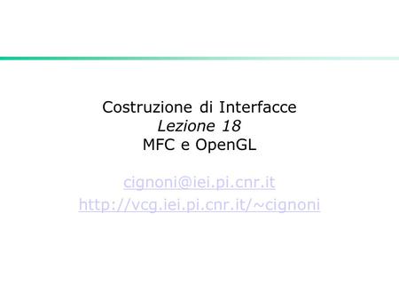 Costruzione di Interfacce Lezione 18 MFC e OpenGL