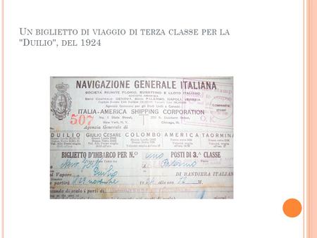 U N BIGLIETTO DI VIAGGIO DI TERZA CLASSE PER LA D UILIO , DEL 1924.
