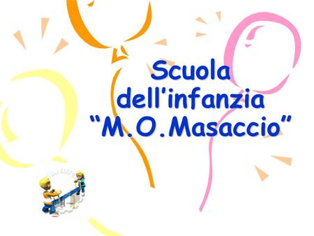Scuola dell’infanzia “M.O.Masaccio”