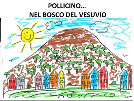 POLLICINO… NEL BOSCO DEL VESUVIO