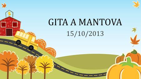 GITA A MANTOVA 15/10/2013.