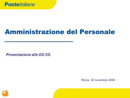 Amministrazione del Personale Presentazione alle OO.SS. Roma, 30 novembre 2009.