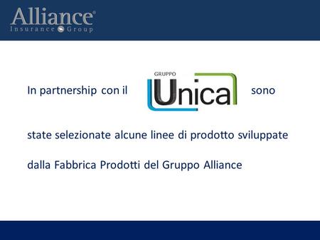 In partnership con ilsono state selezionate alcune linee di prodotto sviluppate dalla Fabbrica Prodotti del Gruppo Alliance.