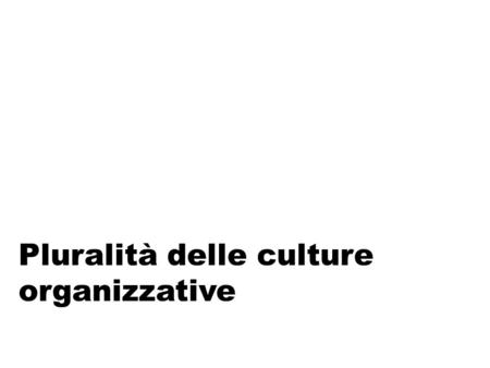 Pluralità delle culture organizzative