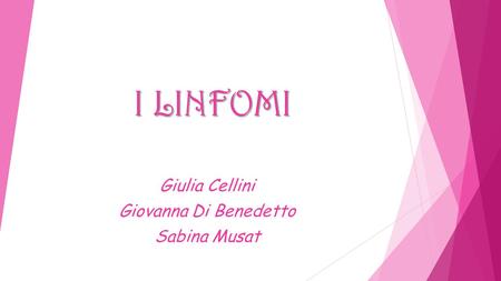 Giulia Cellini Giovanna Di Benedetto Sabina Musat