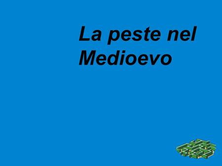 La peste nel Medioevo.