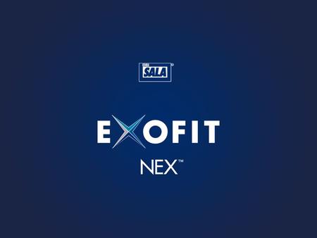 Comfort FunctionDurability. ExoFit NEX™ - Scegliete il meglio! Comfort Caratteristiche di massimo comfort per l’utente –Materiali leggeri –Orlatura morbida.